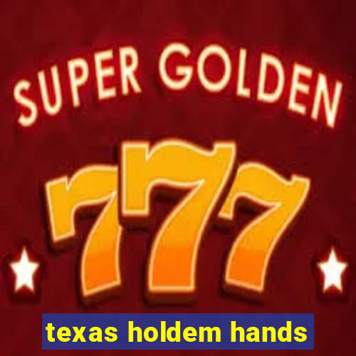 texas holdem hands